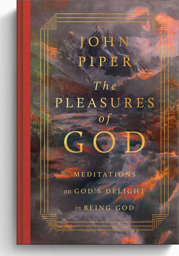 The Pleasures of God by John Piper